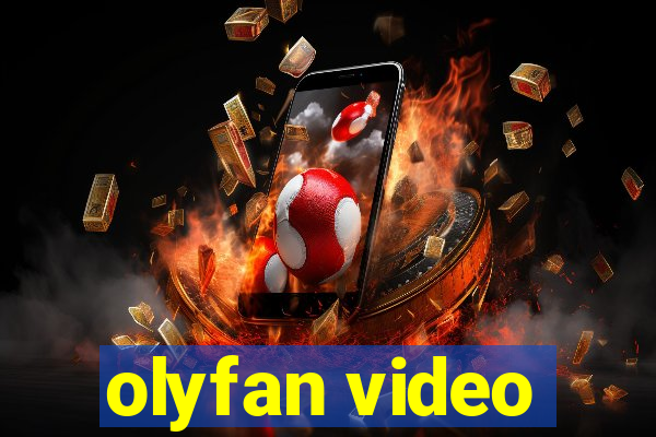 olyfan video